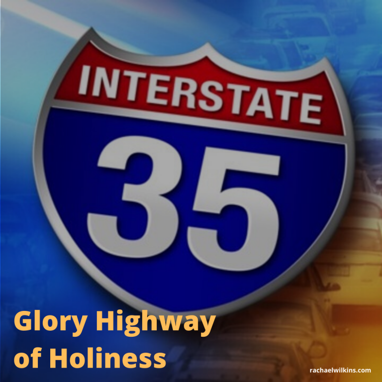 IH-35: Glory Highway of Holiness