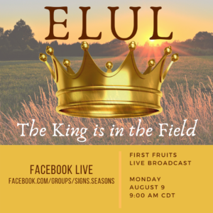 First Fruits LIVE Call: Elul 2021 @ Faceook LIVE - Signs & Season Group Page