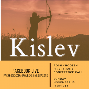 First Fruits LIVE Call: Kislev @ Faceook LIVE - Signs & Season Group Page