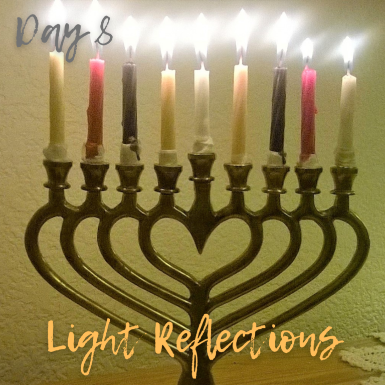 Hanukkah Day 8: Light Reflections