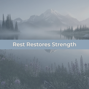 Rest is a Weapon (part 3): Rest Restores Strength